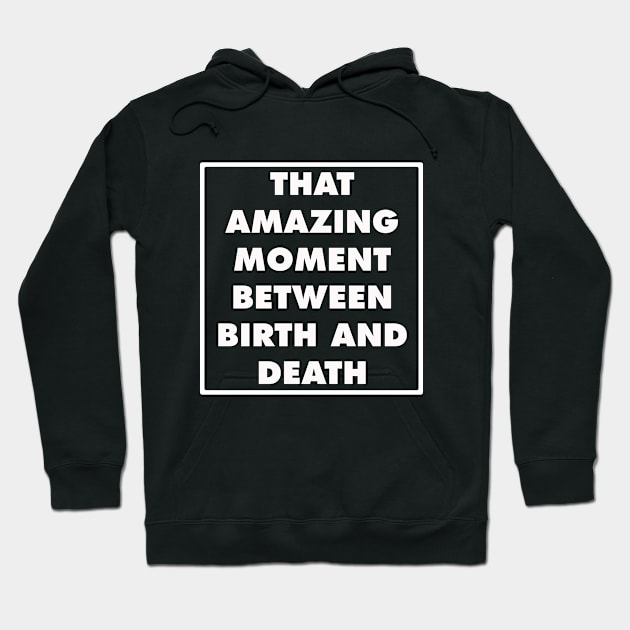 Picturing life in just a quote! Hoodie by 4few